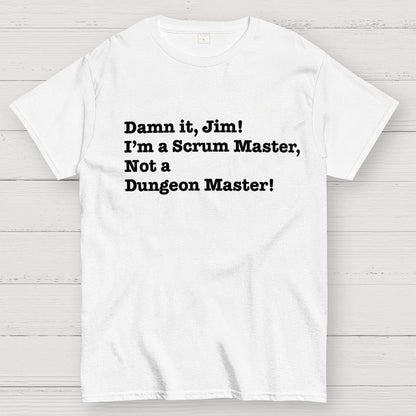 Oh no! I’m a Scrum Master Not a Dungeon Master! Geek T-Shirt