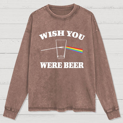 Wish You Were Beer Washed Long Sleeve Tee