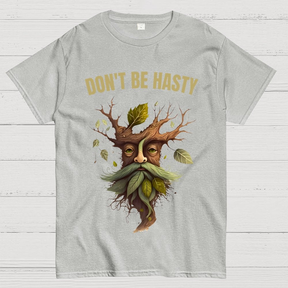Dont be Hasty - Fantasy Unisex Geek T-Shirt