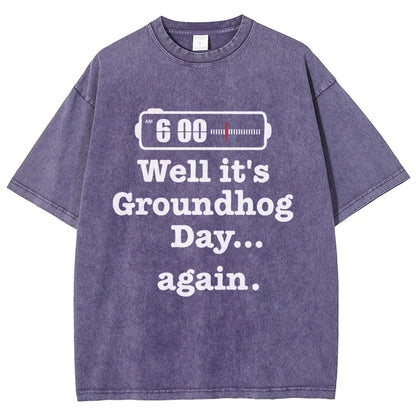 Well It's Groundhog Day Again Vintage Distressed T-shirt