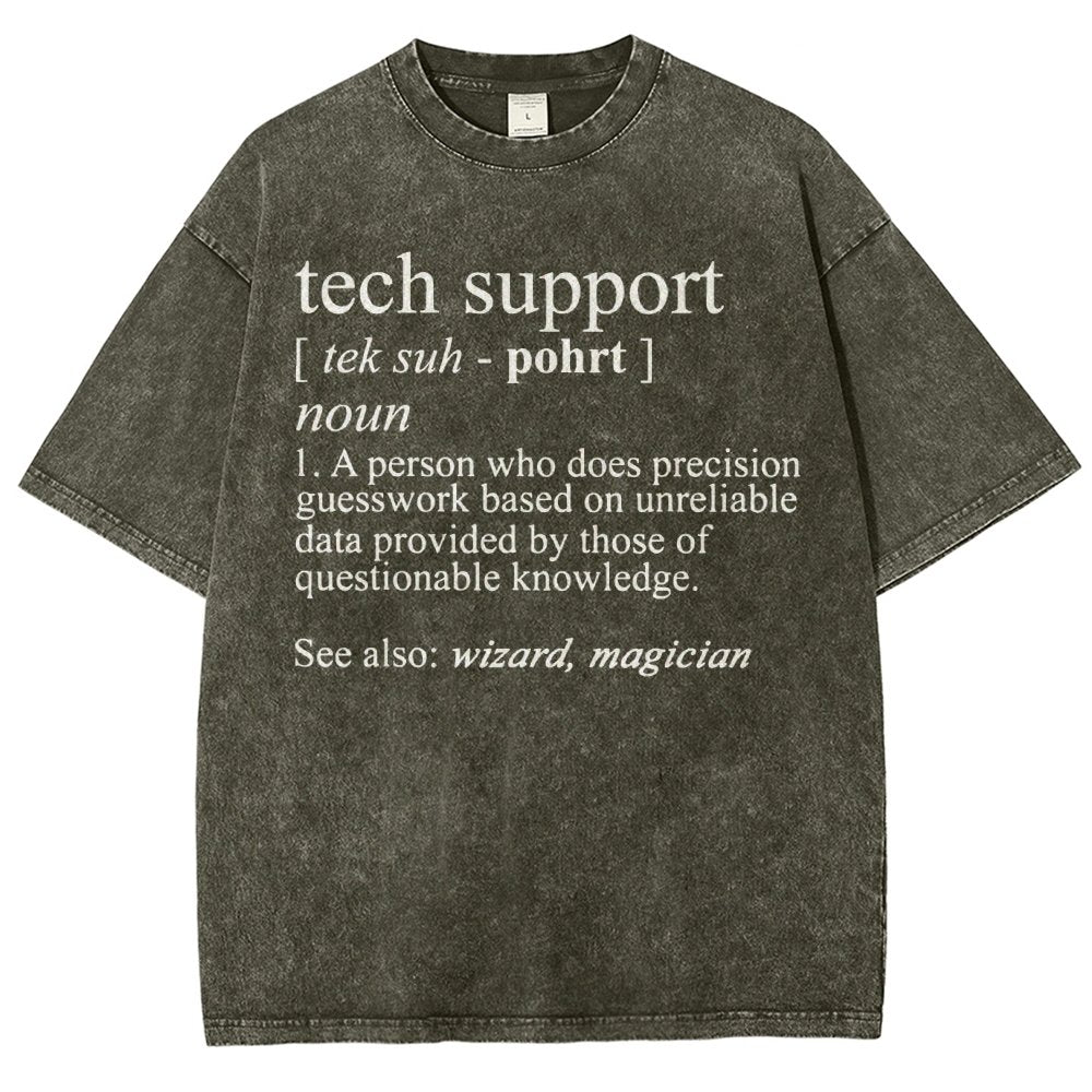 Tech Support Funny IT funnArt Design Happy Apparel Essential Inspiration Joy Mood Vintage Distressed T-shirt