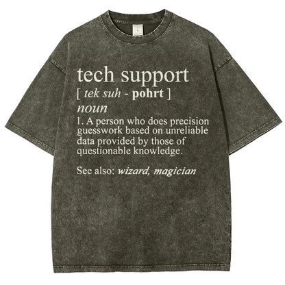 Tech Support Funny IT funnArt Design Happy Apparel Essential Inspiration Joy Mood Vintage Distressed T-shirt
