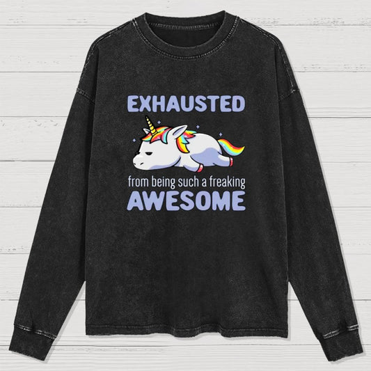 Exhausted From Being Awesome Lazy Unicorn Washed Long Sleeve Tee