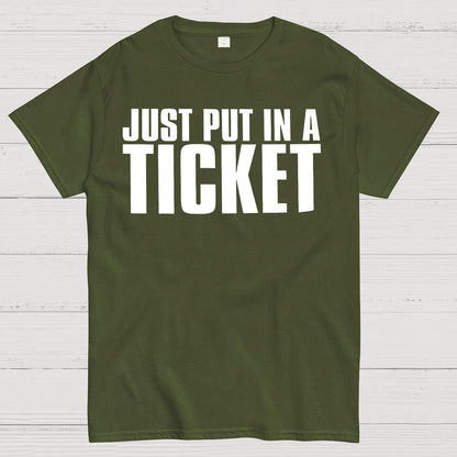 Just Put In A Ticket Shirt Tech Support Checklist Geek T-Shirt