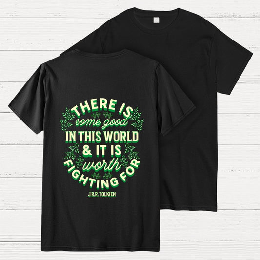There is Some Good in This World Front And Back Printing Geek T-Shirt