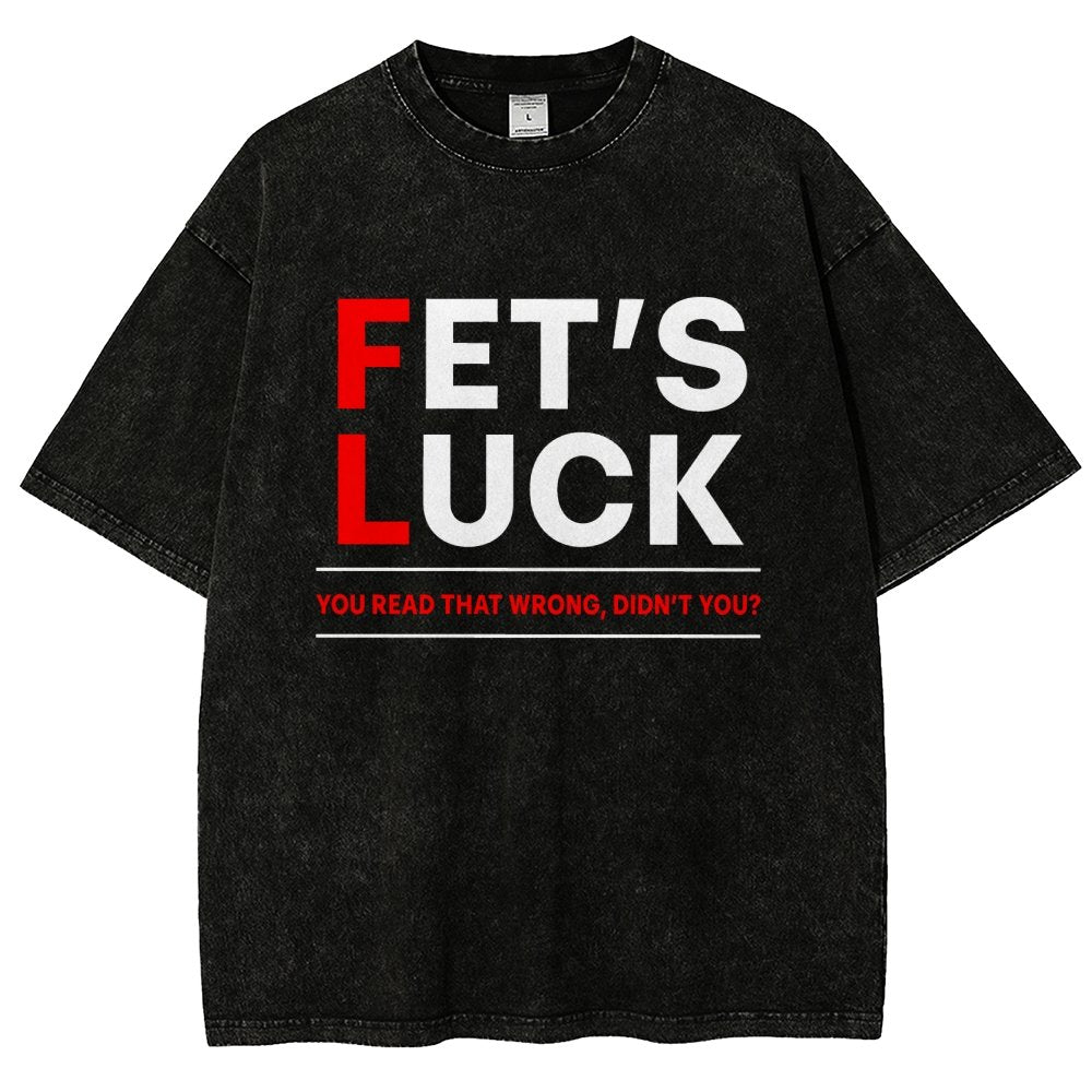 Fet's Luck Vintage Distressed T-shirt