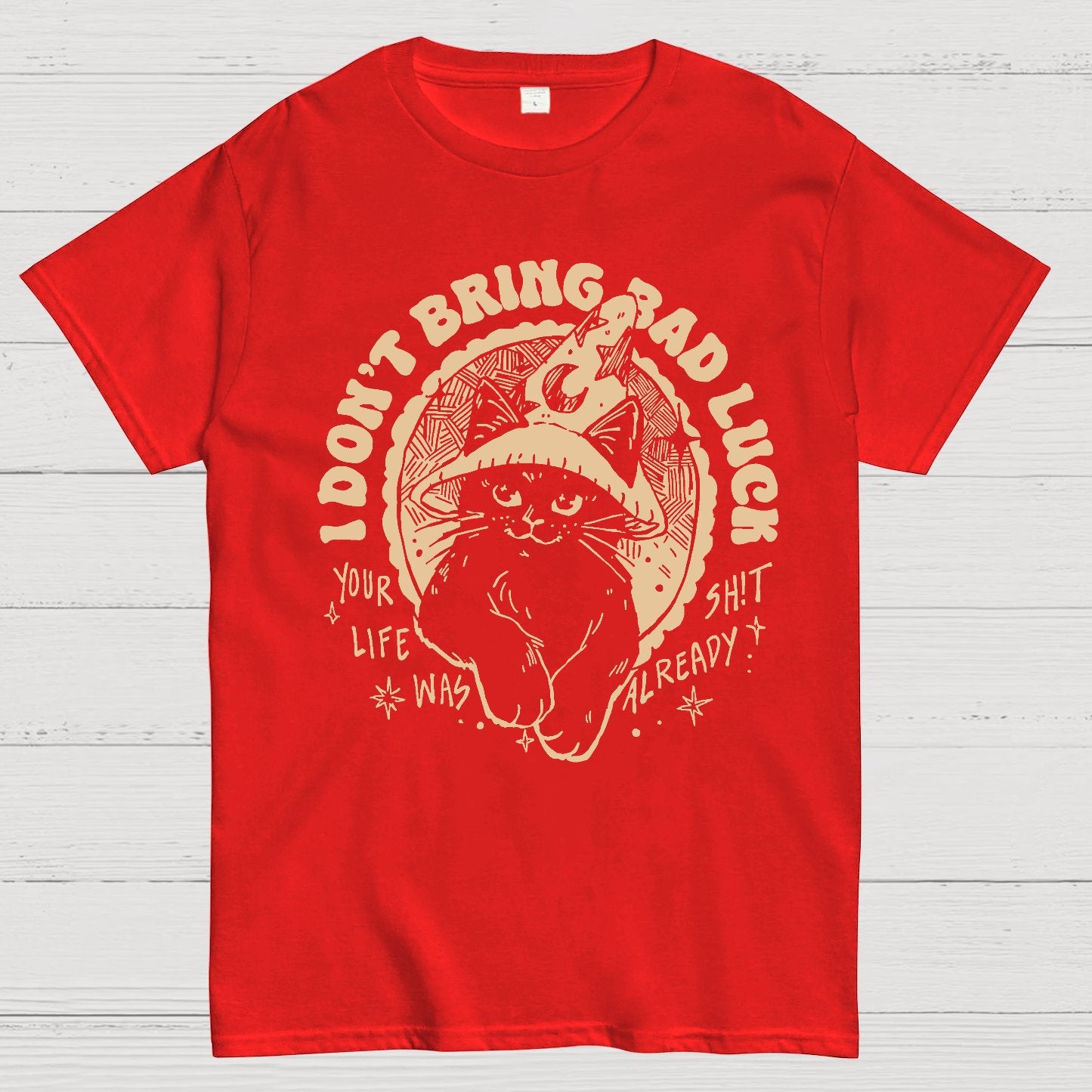 I Don't Bring Bad Luck Geek T-Shirt