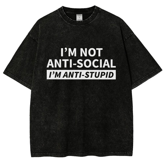 I Am Not Antisocial I’M Antistupid Vintage Distressed T-shirt