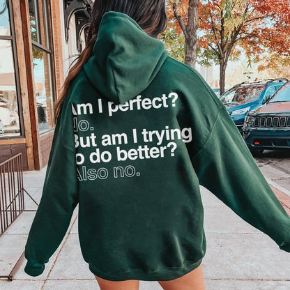 Am I Perfect No    Printed Back Unisex Cotton Hoodie