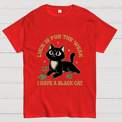 Luck Is For The Weak Geek T-Shirt