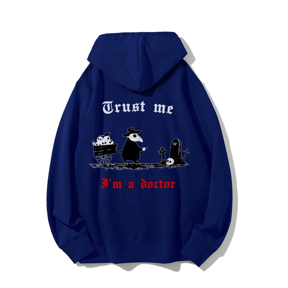 Trust me I'm a doctor Printed Back Unisex Cotton Hoodie