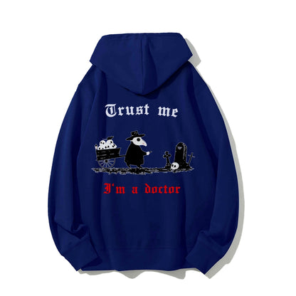 Trust me I'm a doctor Printed Back Unisex Cotton Hoodie
