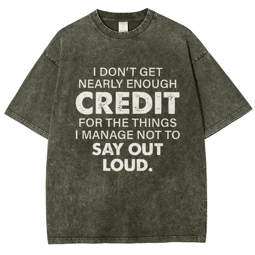 I Don't Get Nearly Enough Credit  Vintage Distressed T-shirt