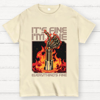 It's Fine I'm Fine Everything's Fine Geek T-Shirt
