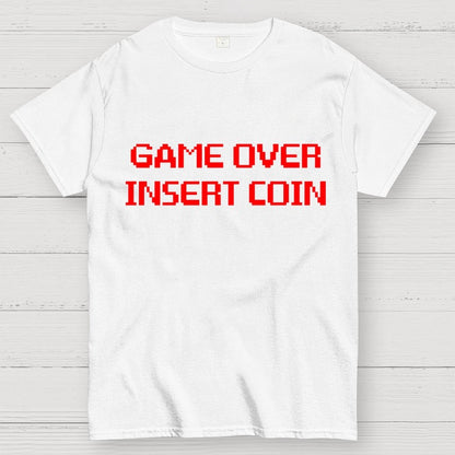 Game Over - Insert Coin Geek T-Shirt