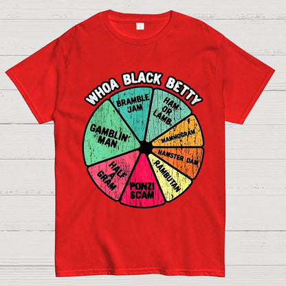 Whoa Black Betty Unisex Geek T-Shirt