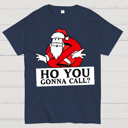 Ho You Gonna Call Geek T-Shirt