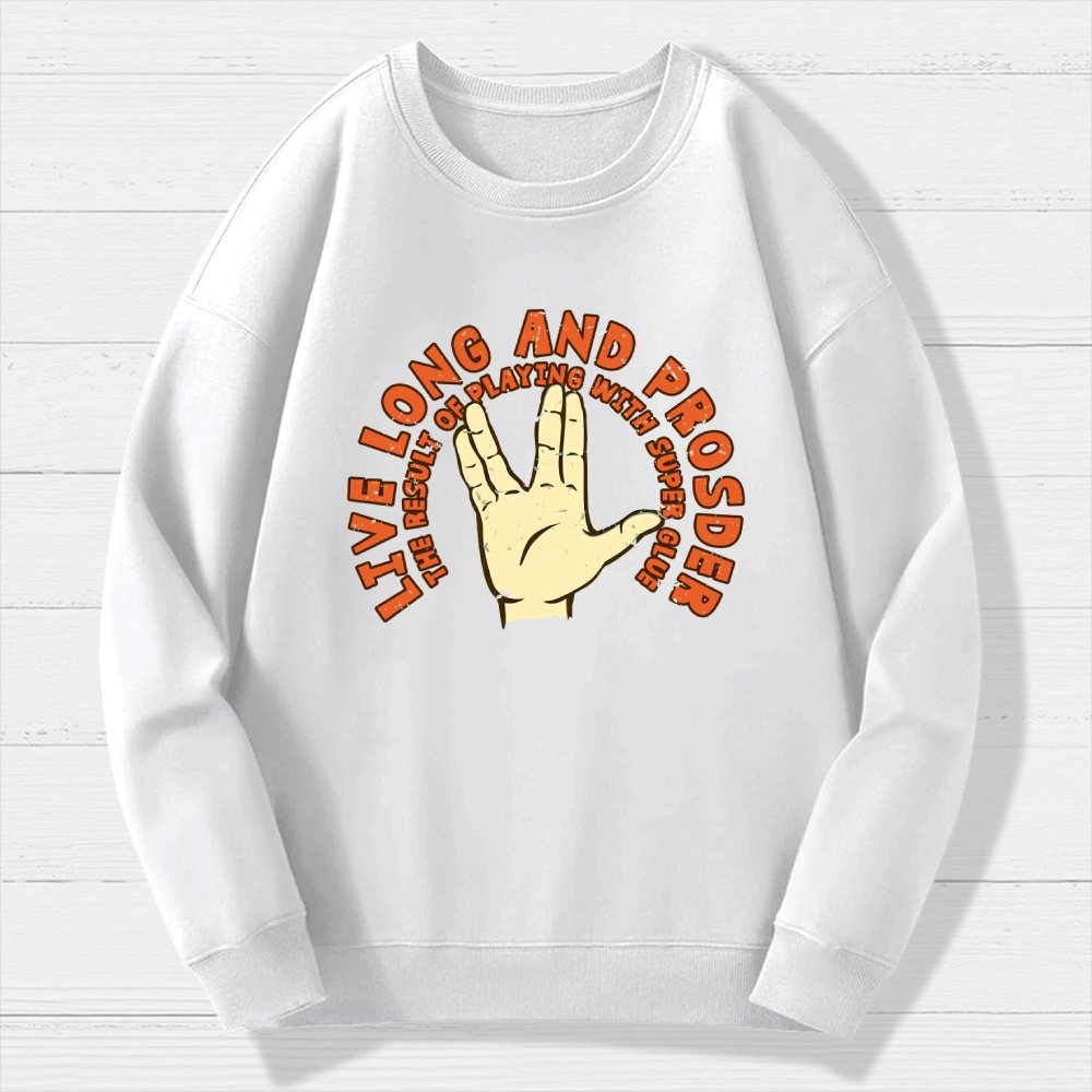 The Result Of Playing With Super Glue Geek Cotton Sweatshirt
