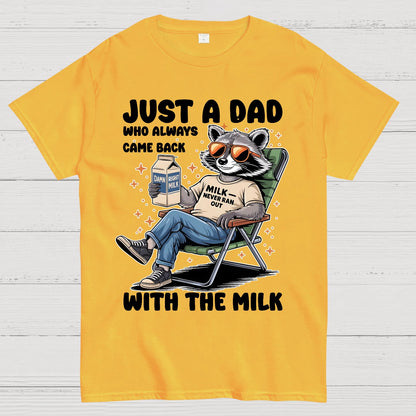 Just A Dad Who Always Come Back, Funny Husband Geek T-Shirt