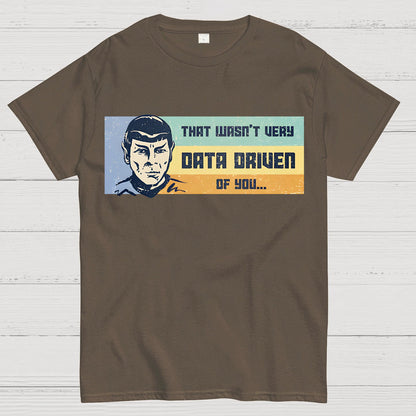 Not Very Data Driven Geek T-Shirt