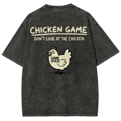 Chicken Game Don't Look At The Chicken Back Print Washed T-Shirt