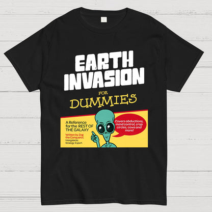 Earth Invasion for Dummies Geek T-Shirt