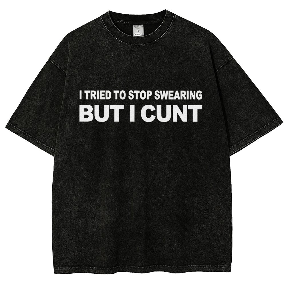 I've Tried To Stop Swearing But I Cunt Sunset Vintage Distressed T-shirt