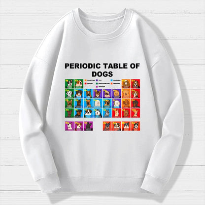 Periodic Table Of Dogs  Dog Lover  Funny Science Geek Cotton Sweatshirt