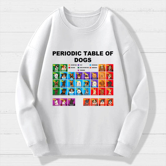 Periodic Table Of Dogs  Dog Lover  Funny Science Geek Cotton Sweatshirt