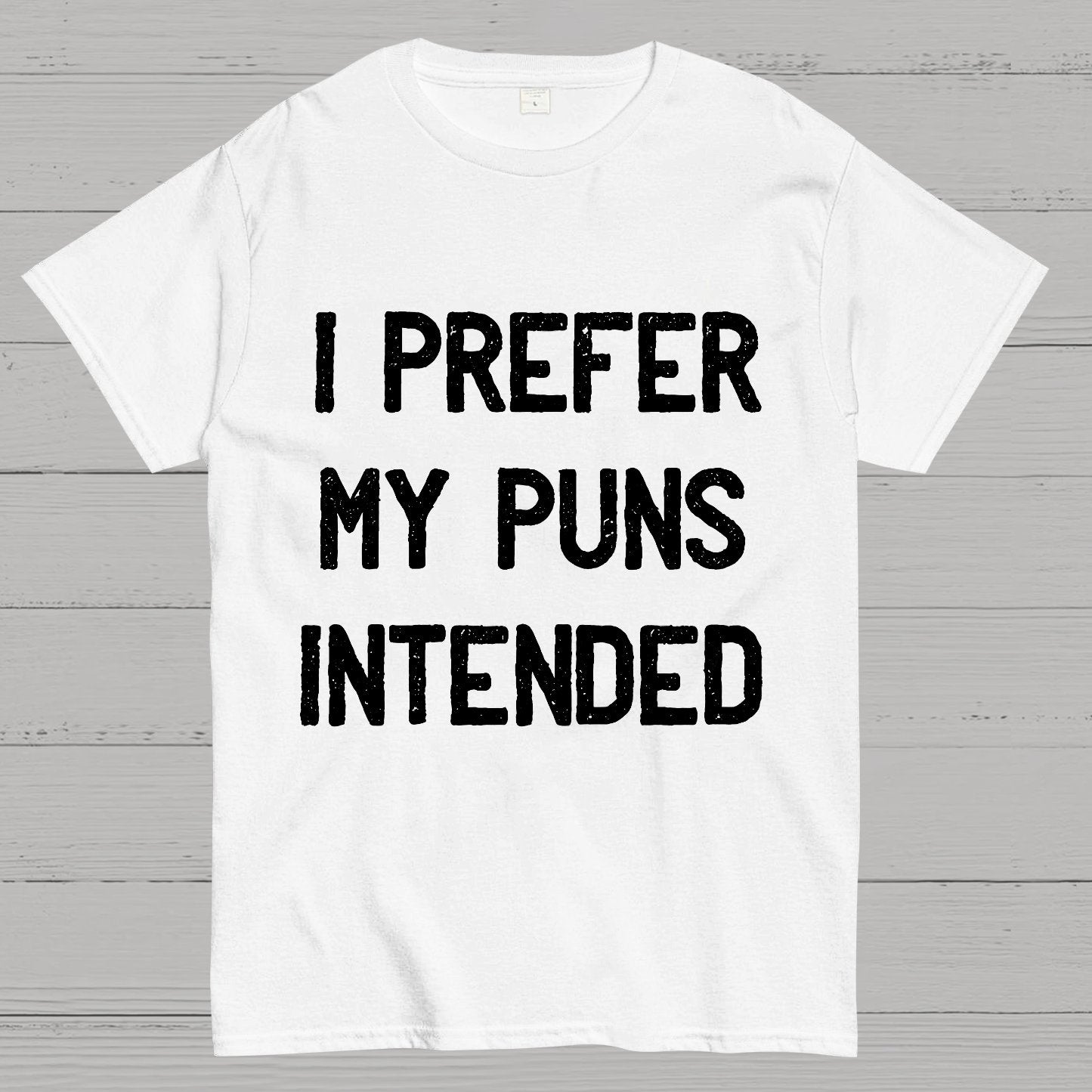 I Prefer My Puns Intended Geeky T-Shirt