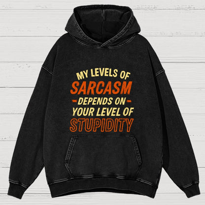My Level Of Sarcasm Depends Vintage Distressed Hoodie