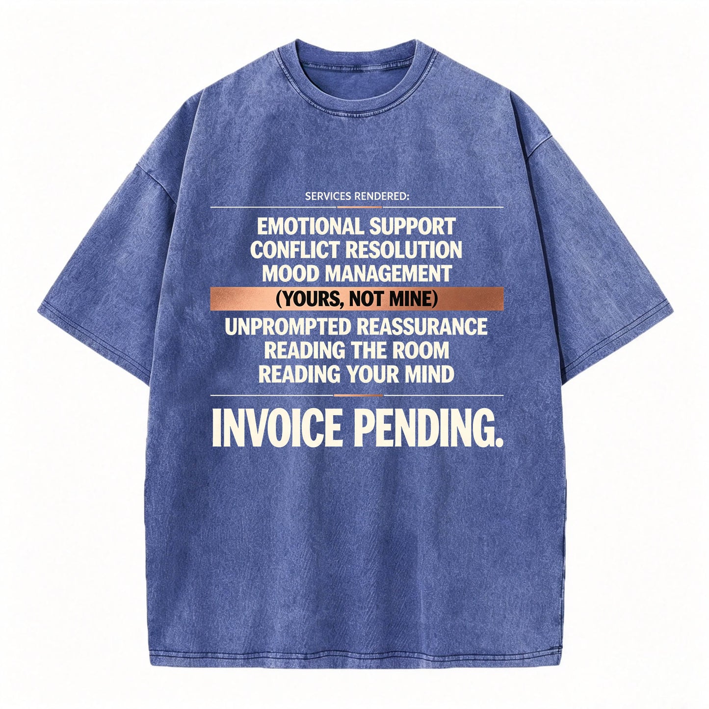 Emotional Labor Invoice Tee | Vintage Washed Sarcastic Women's Shirt