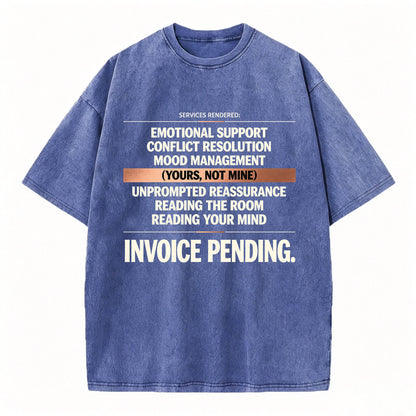 Emotional Labor Invoice Tee | Vintage Washed Sarcastic Women's Shirt