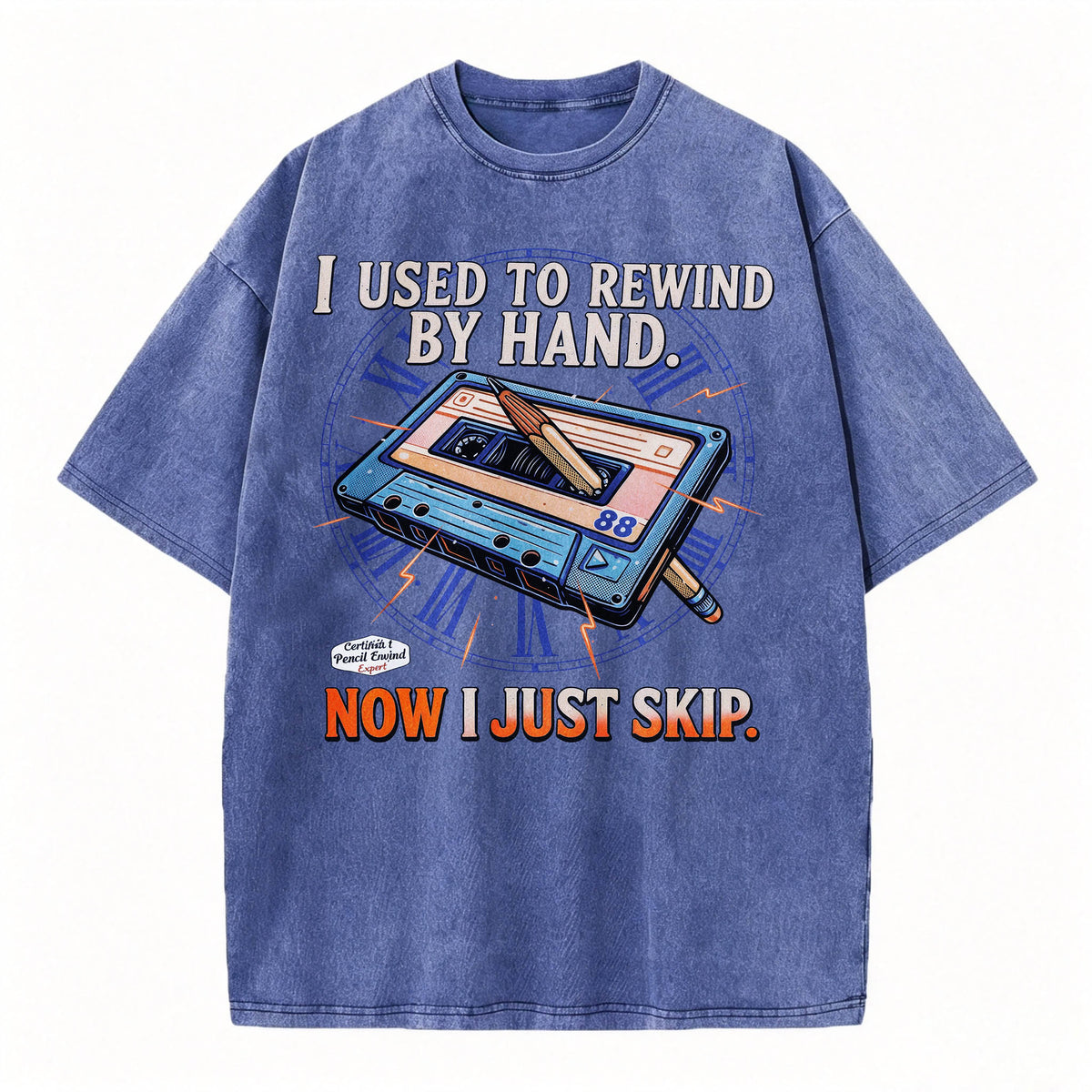 I Used to Rewind By Hand. Now I Just Skip. Funny Vintage Cassette T-Shirt