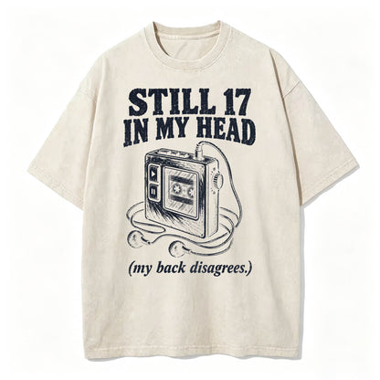 Still 17 in My Head. (My Back Disagrees.) Funny Vintage Walkman T-Shirt