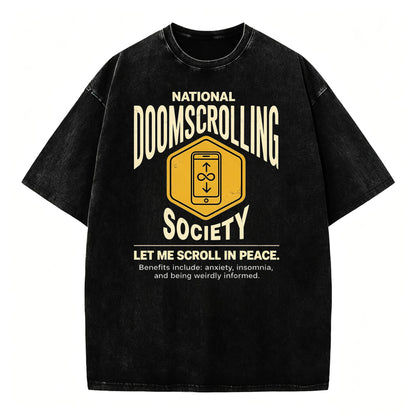 National Doomscrolling Society Let Me Scroll In Peace Funny Dark Humor T-Shirt