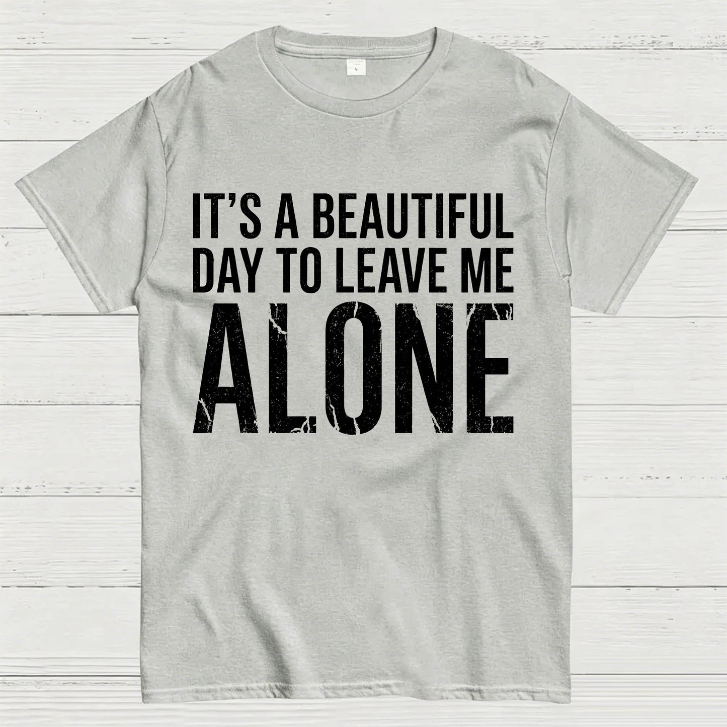 Beautiful Day - Leave Me Alone T-Shirt