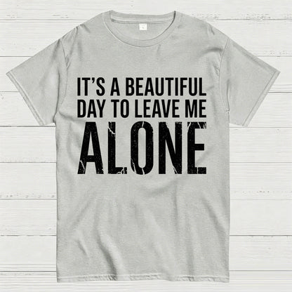 Beautiful Day - Leave Me Alone T-Shirt