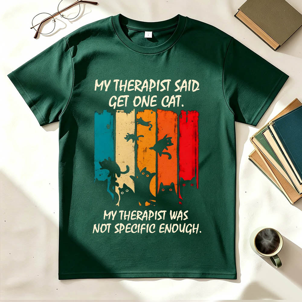 My Therapist Said Get One Cat T-Shirt – Funny Cat Lady Gift