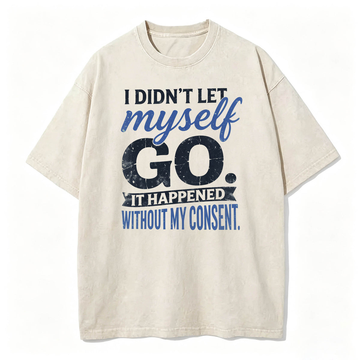 I Didn't Let Myself Go Funny Dark Humor T-Shirt