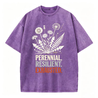 Perennial. Resilient. Exhausted. Vintage Washed Graphic Tee