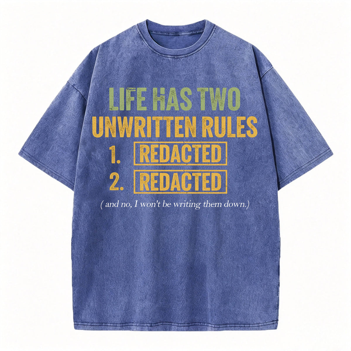 Life Has Two Unwritten Rules Funny Dark Humor T-Shirt