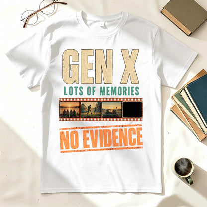 Gen X Lots of Memories No Evidence Funny Nostalgia Graphic T-Shirt