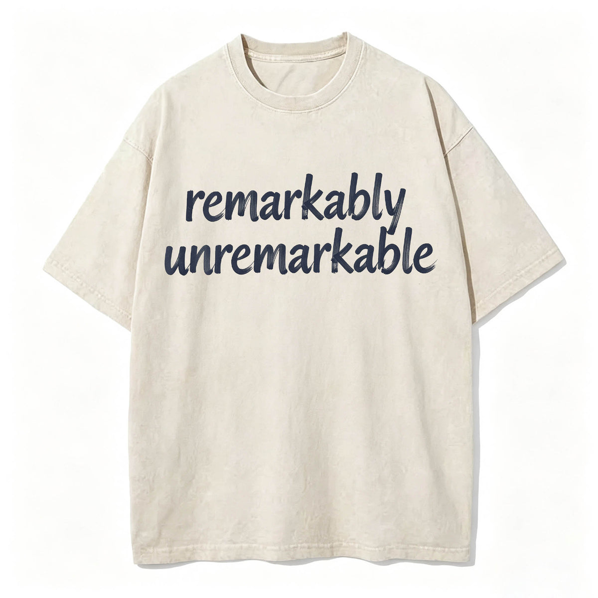 Remarkably Unremarkable Funny Sarcastic T-Shirt