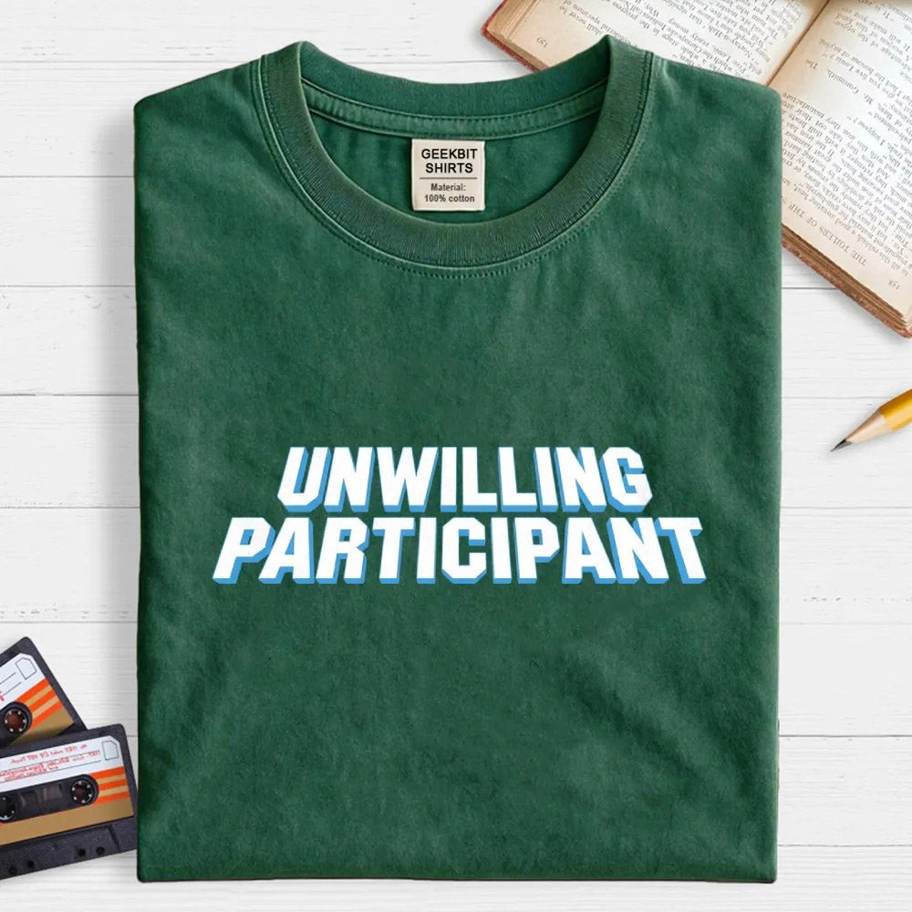 Unwilling Participant Geek T-Shirt