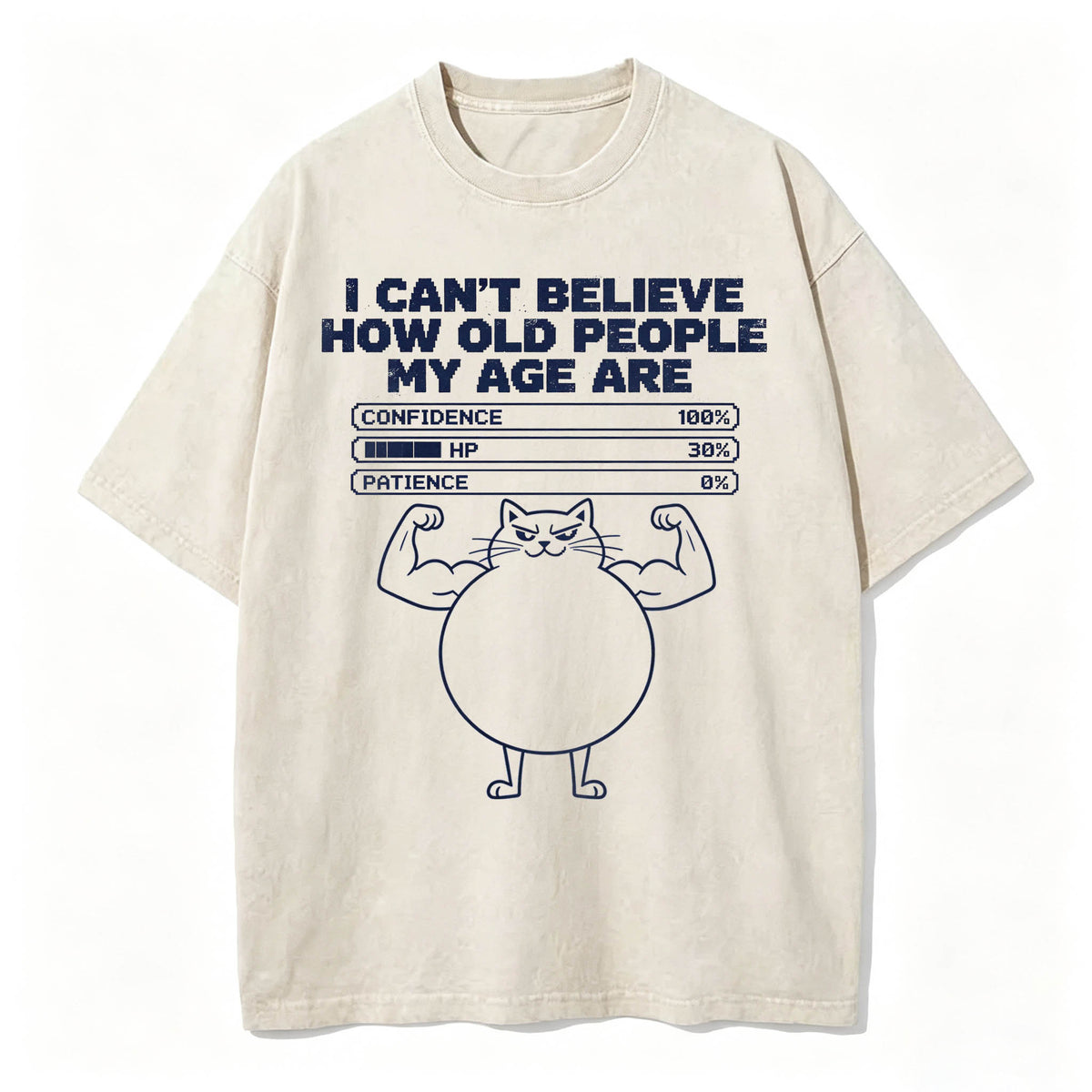 I Can't Believe How Old People My Age Are T-Shirt | Funny Sarcastic Graphic Tee