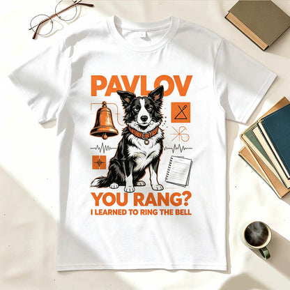 Pavlov You Rang? I Learned To Ring The Bell. Funny Science T-Shirt