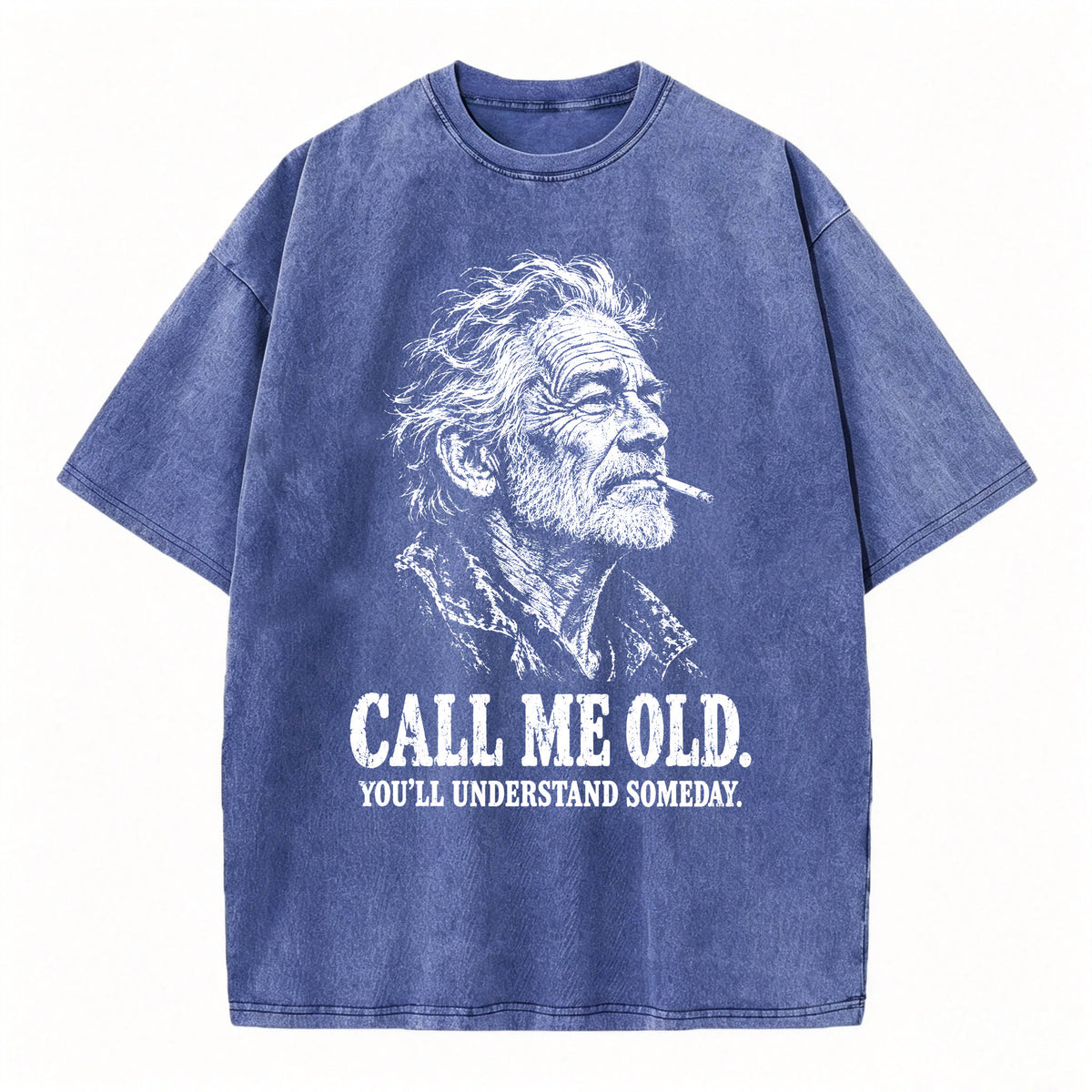 Call Me Old. You'll Understand Someday. | Funny Vintage Graphic T-Shirt