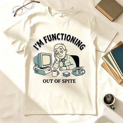 I'm Functioning T-Shirt
