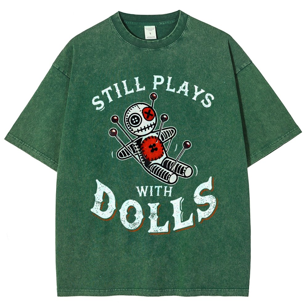 Still Plays With Dolls Vintage Distressed T-shirt